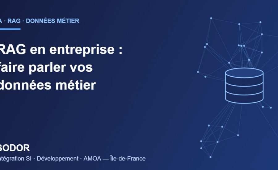 RAG en entreprise : connecter l'IA aux données métier et applications de gestion – SODOR, Île-de-France
